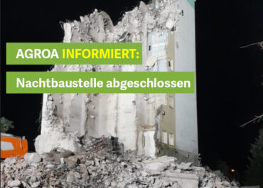 AGROA informiert: Nachtbaustelle abgeschlossen!