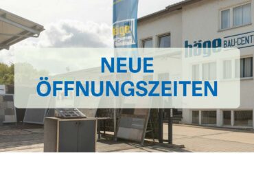 Häge neue Öffnungszeiten